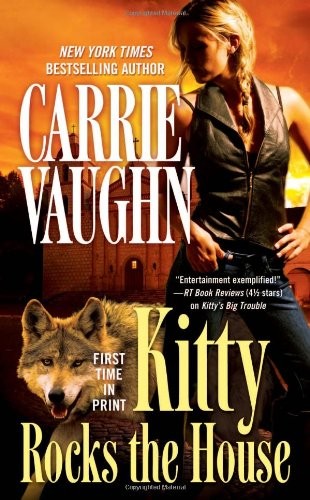Kitty Rocks the House (Kitty Norville) By Carrie Vaughn