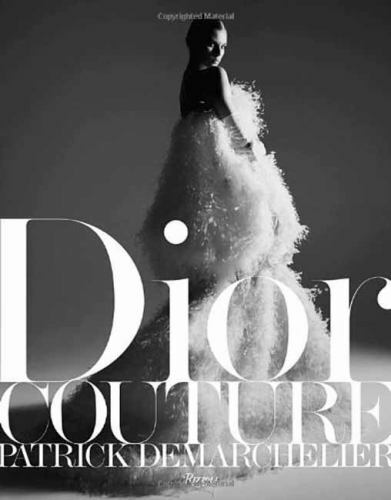 Dior Couture Patrick Demarchelier 2011 Hardcover Illustrated Rizzoli 250 Pages