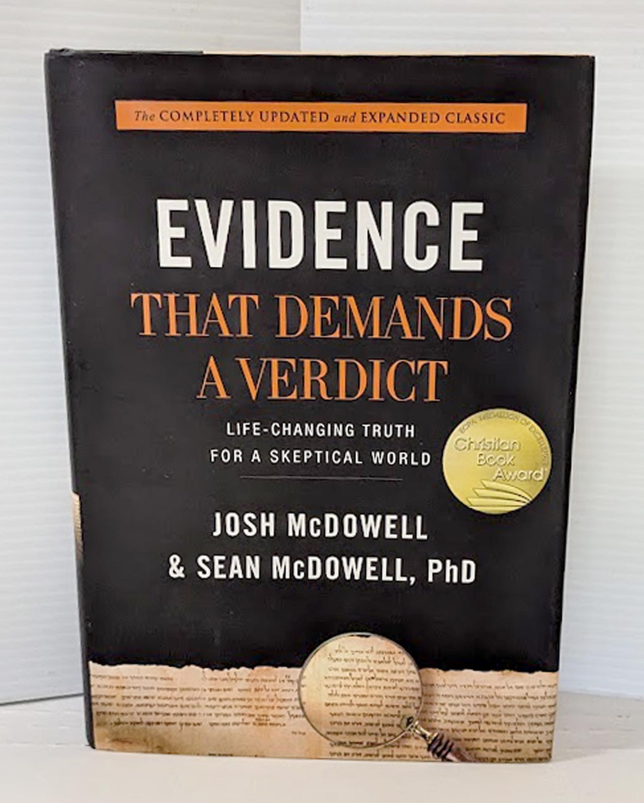 Evidence That Demands a Verdict : Life-Changing Truth for a Skeptical World…