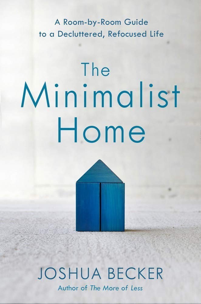 The Minimalist Home Paperback By Joshua Becker