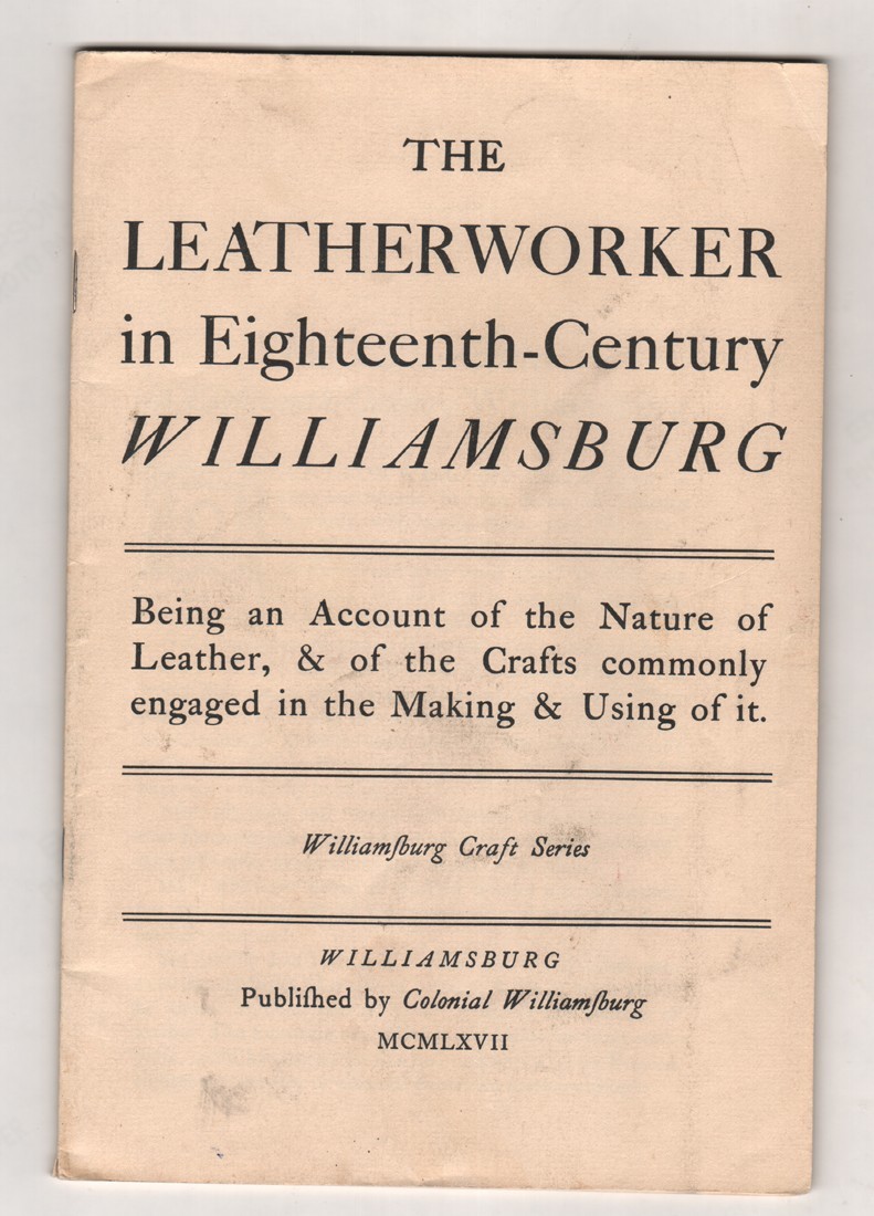 Leatherworker in 18th Century Williamsburg Softcover Booklet 36 pages 1967