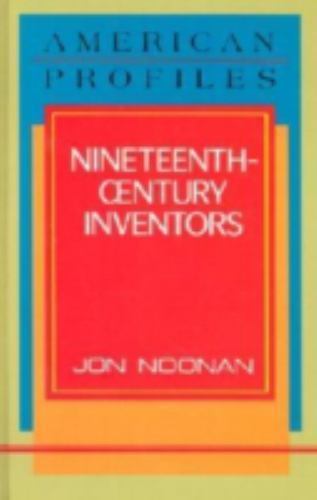 Nineteenth-Century Inventors (American Profiles)
