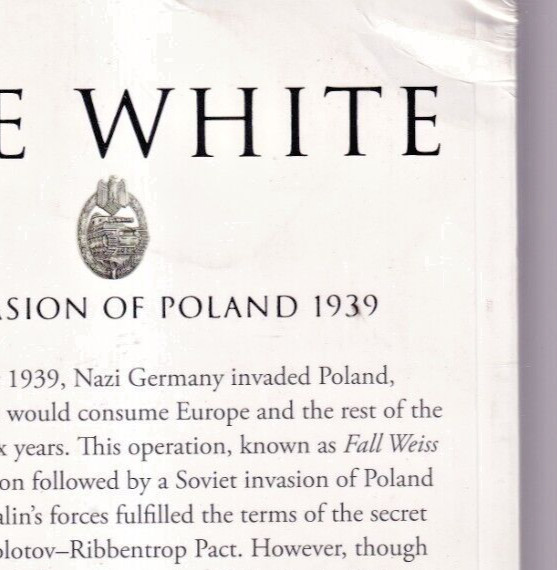 CASE WHITE: THE INVASION OF POLAND 1939 by Robert Forczyk (2020 TPB){M3}