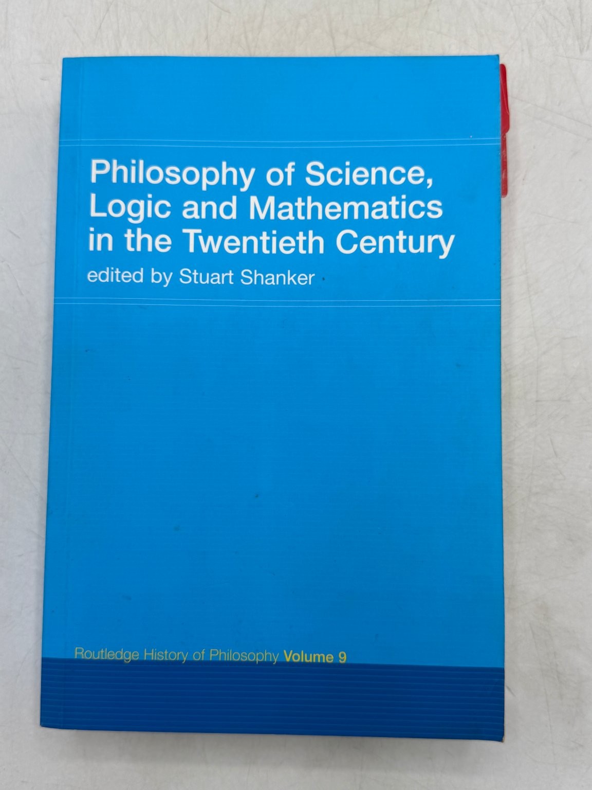 Philosophy of Science Logic Mathematics Twentieth Century Shanker Routledge
