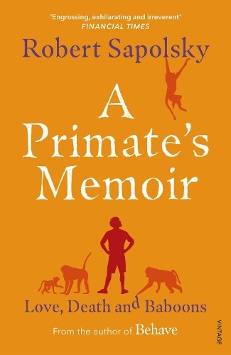 Robert M Sapolsky A Primate’s Memoir (Paperback) (UK IMPORT)