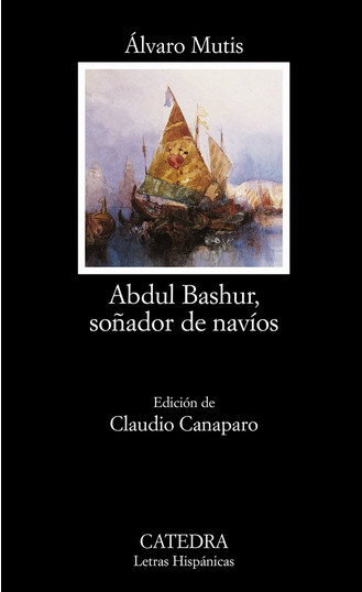 Abdul Bashur, soñador de navíos (Spanish Edition) Paperback Alvaro Mutis