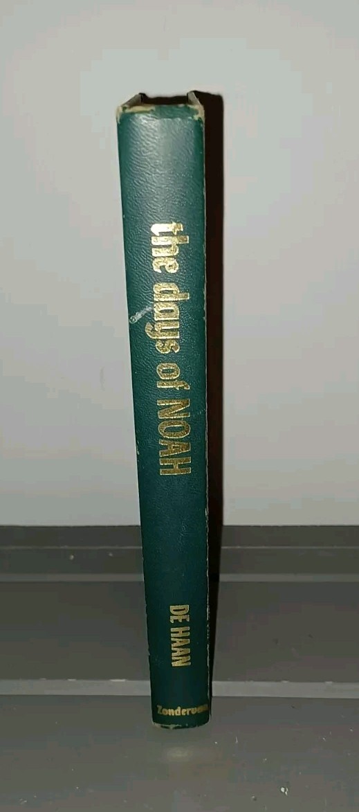 The Days of Noah And Their Prophetic Message For Today M R DeHaan 1963