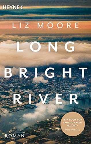 LONG BRIGHT RIVER: Roman – Paperback, by Moore Liz – Very Good