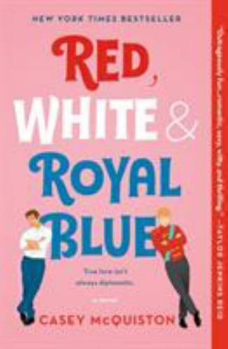 Red, White & Royal Blue: A Novel – 9781250316776, paperback, Casey McQuiston