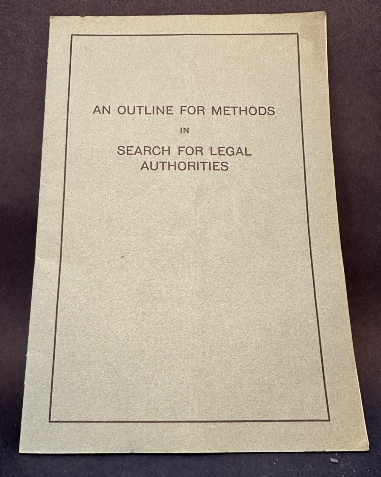 An Outline For Methods In Search For Legal Authorities West Publishing Co. 1929