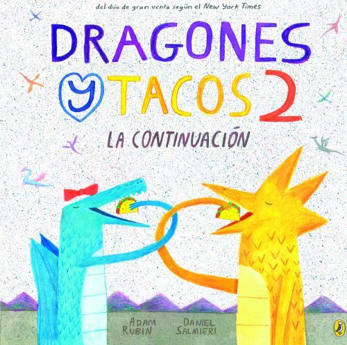 Dragones Y Tacos 2: La Continuacion (Dragons Love Tacos 2) by Rubin, Adam