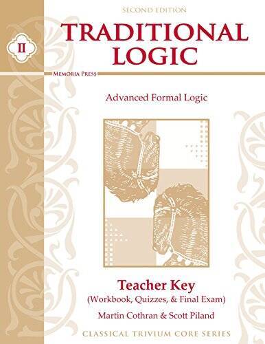 Traditional Logic II: Teacher Key: Workbook, Quizzes, Tests – Paperback – GOOD