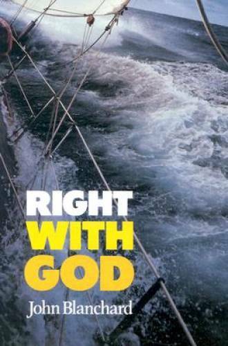 Right With God – Paperback By John Blanchard – VERY GOOD