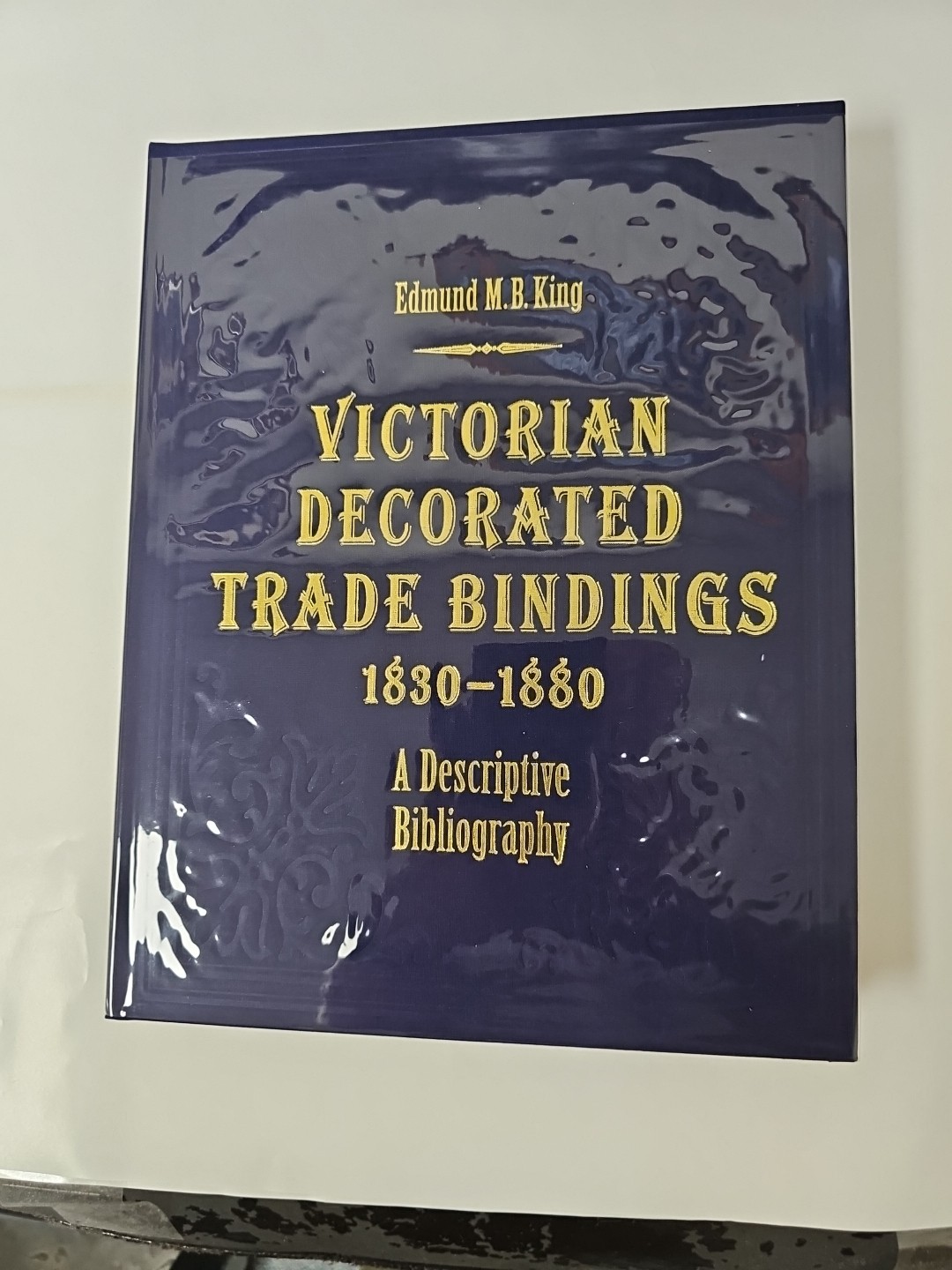Book: Victorian Decorated Trade Bindings 1830-1880: A Descriptive Bibliography