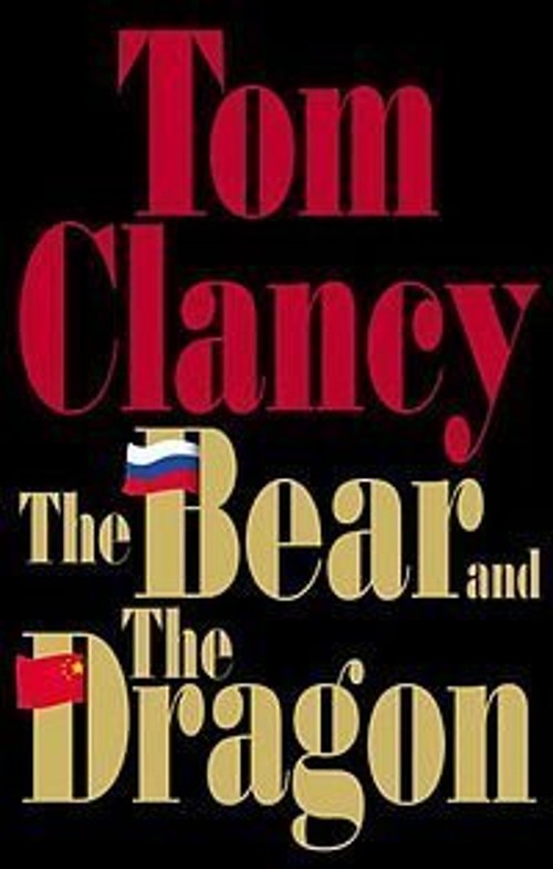 The Bear and the Dragon Hardcover Tom Clancy