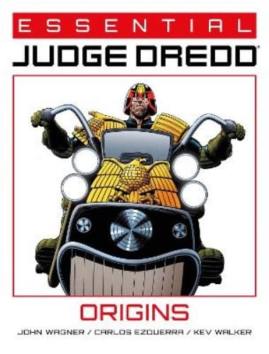 John Wagner Essential Judge Dredd: Origins (Paperback) Essential Judge Dredd
