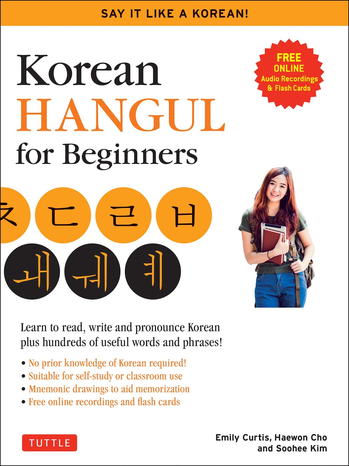 Korean Hangul for Beginners: Say it Like a Korean: Learn to read, write and pron