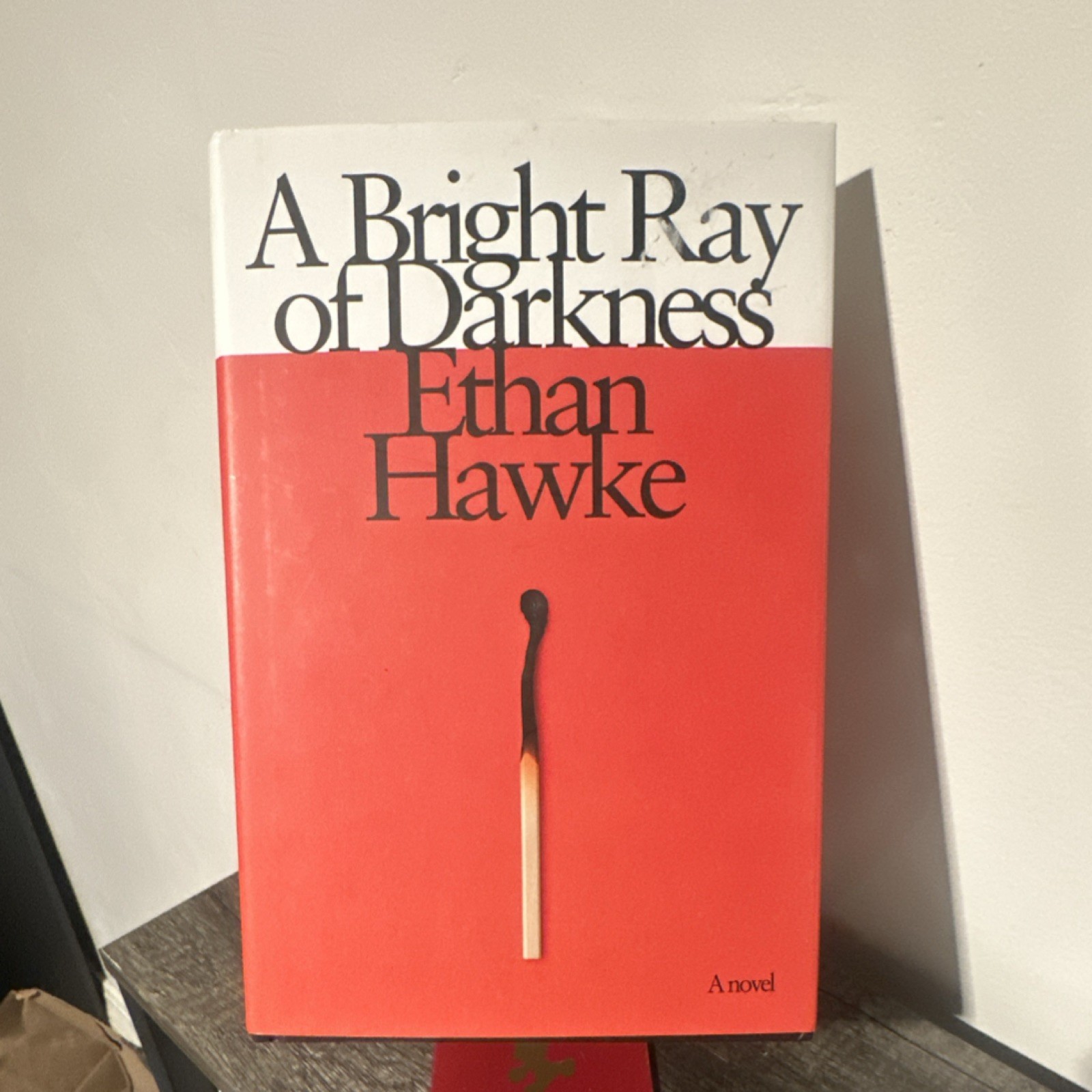 A Bright Ray of Darkness by Ethan Hawke Hardcover Fiction Novel Dust Jacket