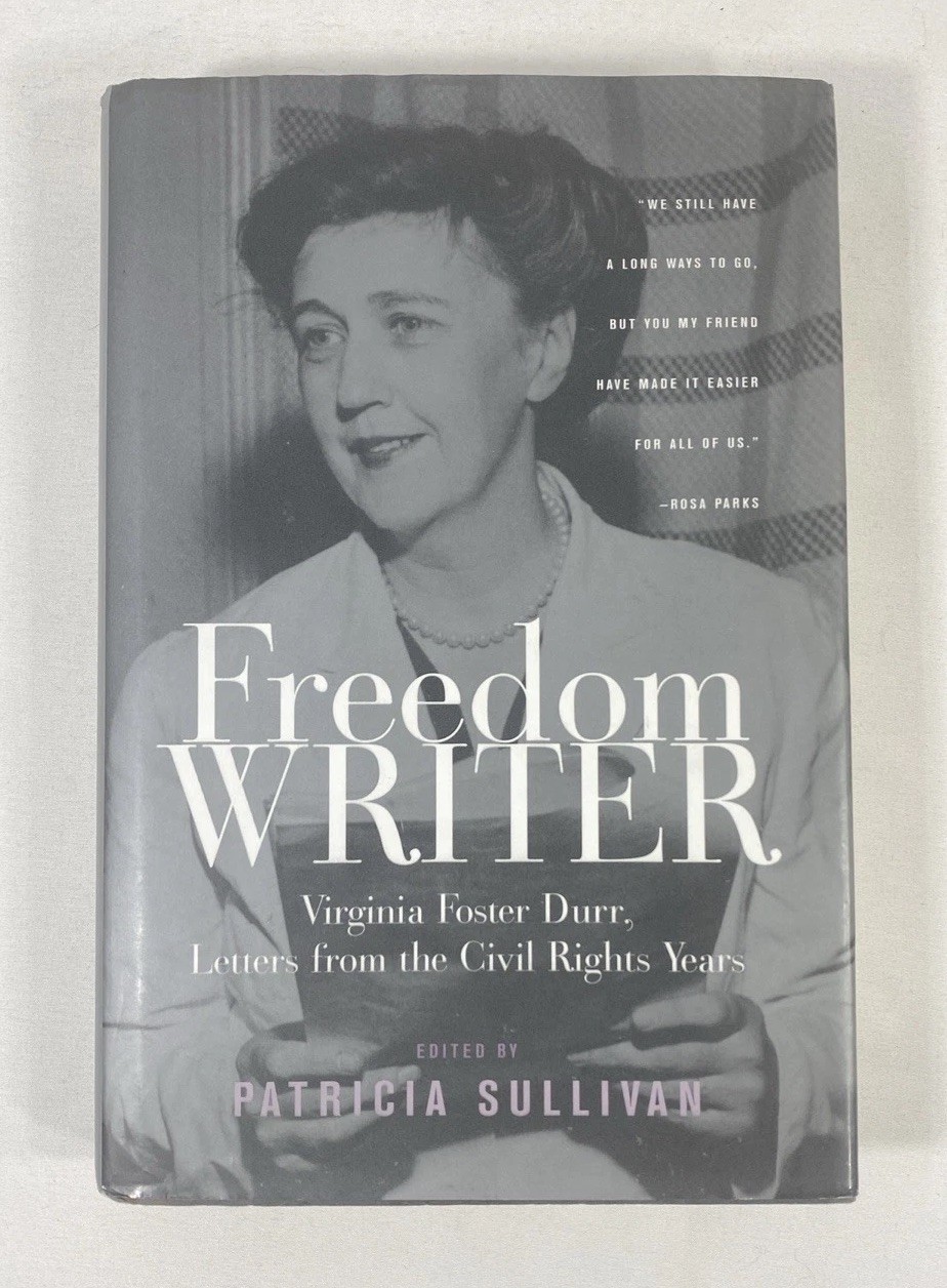 Freedom Writer: Virginia Foster Durr, Letters From the Civil Rights Years