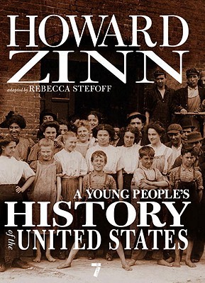 A Young People’s History of the United States: Columbus to the War on Terror by