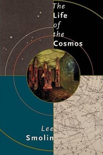 The Life of the Cosmos – Paperback By Smolin, Lee – VERY GOOD