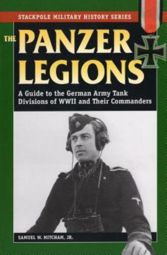 Panzer Legions; Stackpole Military History- paperback, 9780811733533, Mitcham Jr