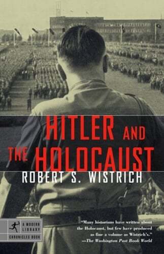 Hitler and the Holocaust by Robert S Wistrich: New