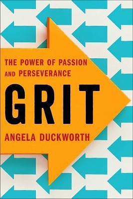 Grit : The Power of Passion and Perseverance by Angela Duckworth (2016,…
