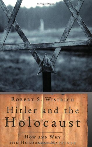 Hitler and the Holocaust By Robert S. (1945-) Wistrich