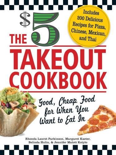 THE $5 TAKEOUT COOKBOOK: GOOD, CHEAP FOOD FOR WHEN YOU By Rhonda Lauret Mint