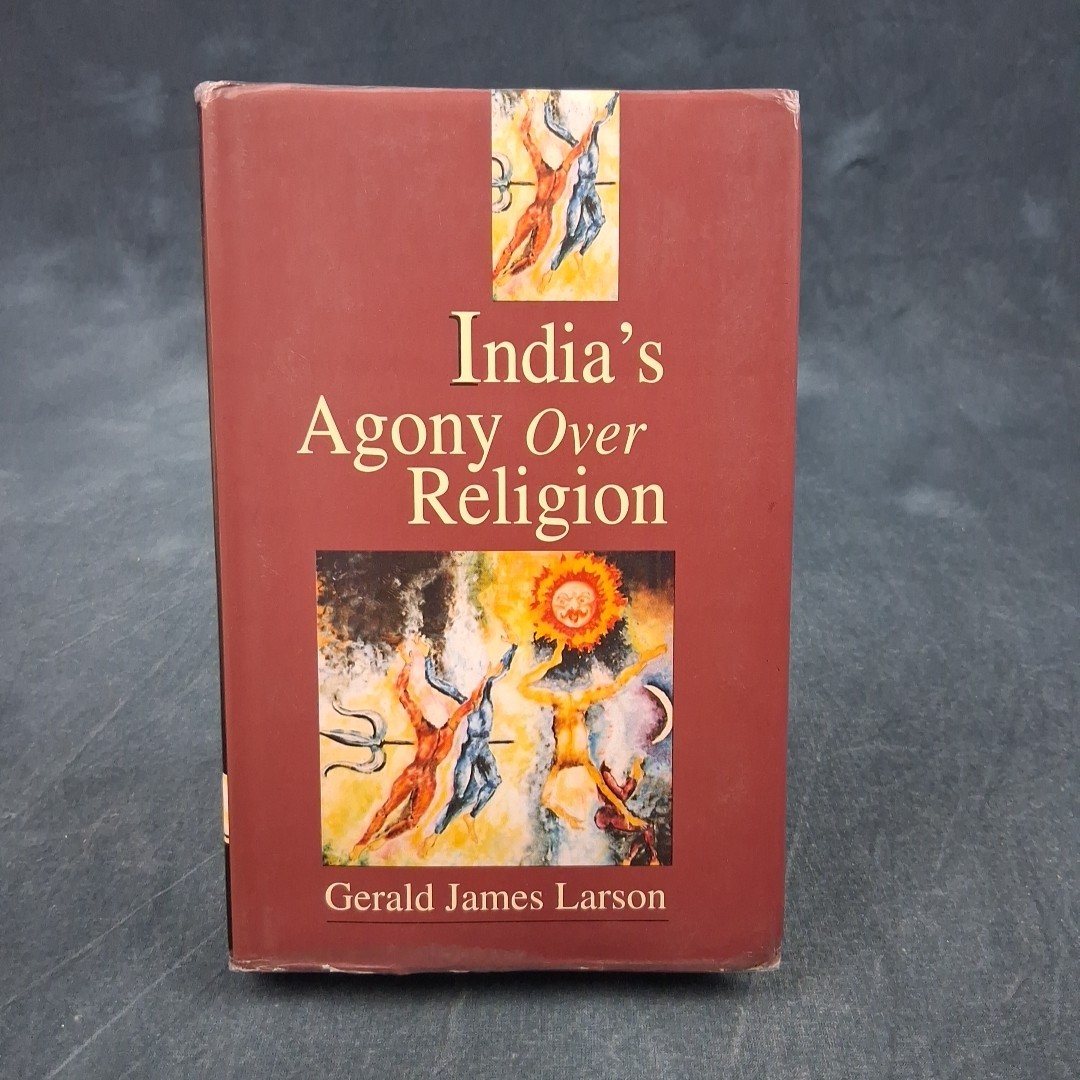 India’s Agony Over Religion Gerald J. Larson HC w DJ | Religious Studies | VG