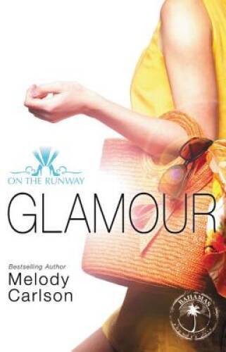 Glamour (On the Runway) – Paperback By Carlson, Melody – GOOD