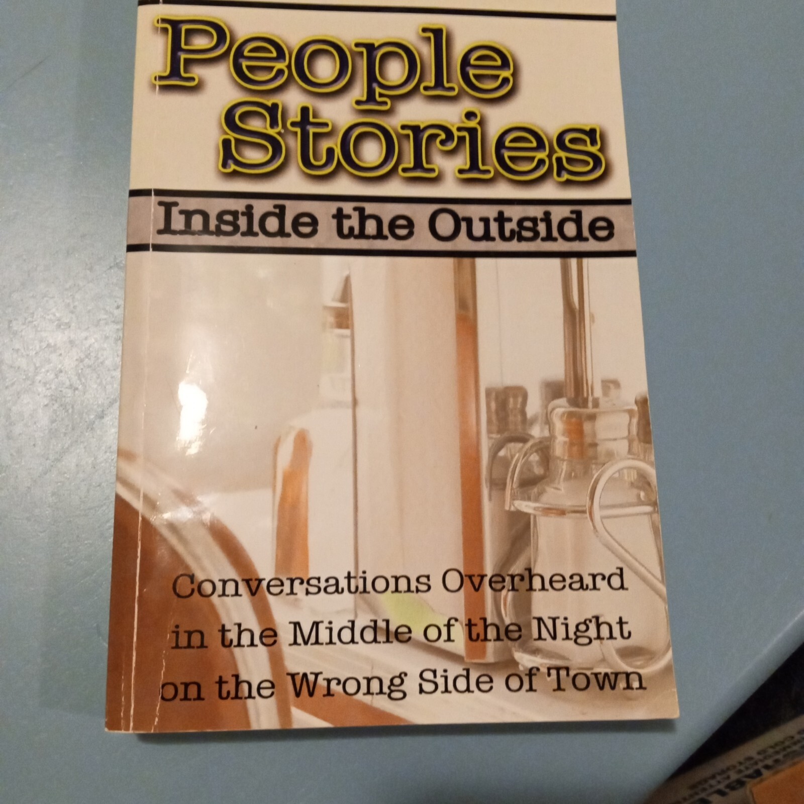 PEOPLE STORIES; INSIDE THE OUTSIDE By Roy H. Williams Softcover 2006