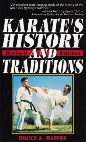 Karates History and Traditions – Paperback By Haines, Bruce – GOOD