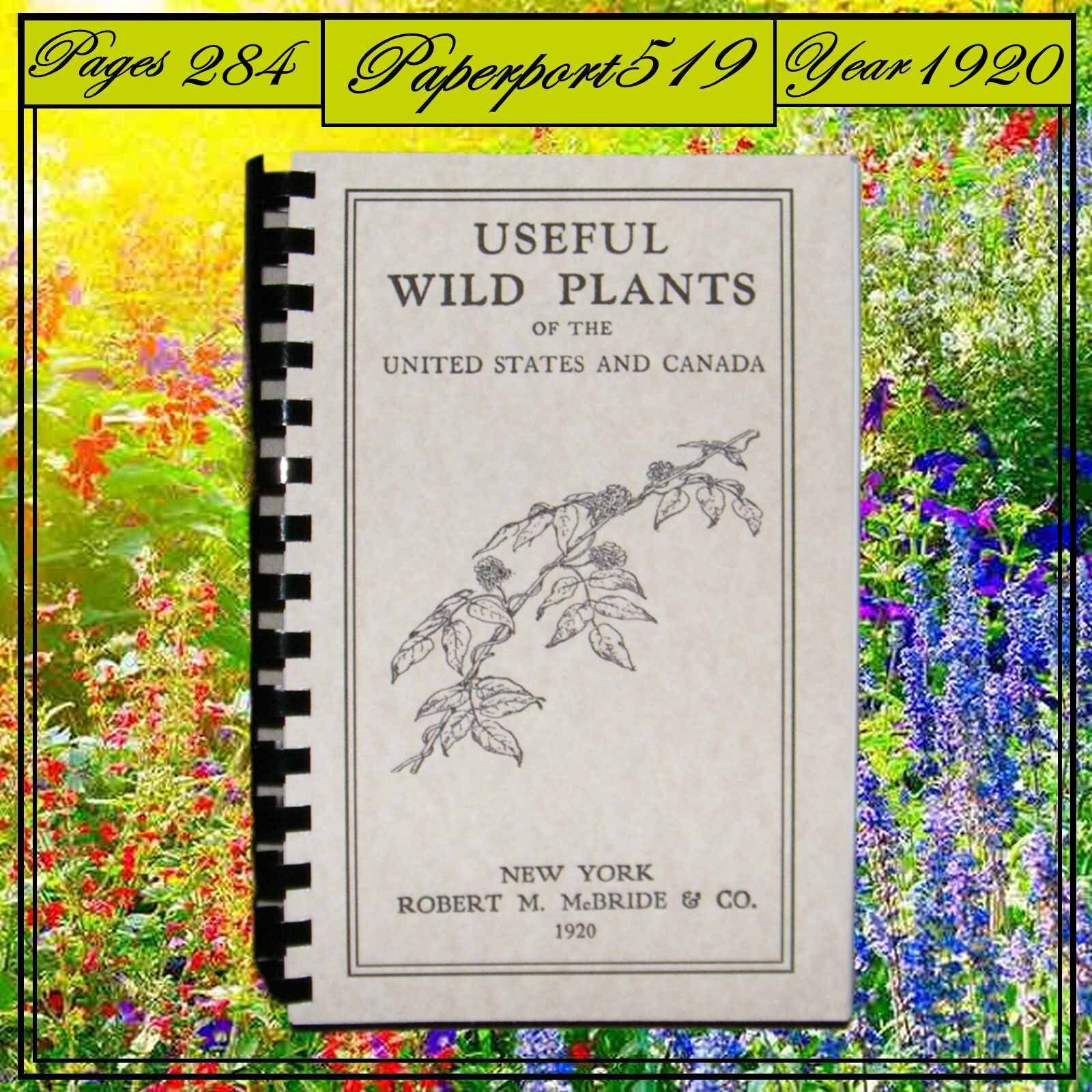 1920 Useful (Edible) Wild Plants Of The US. Canada 284 Pages