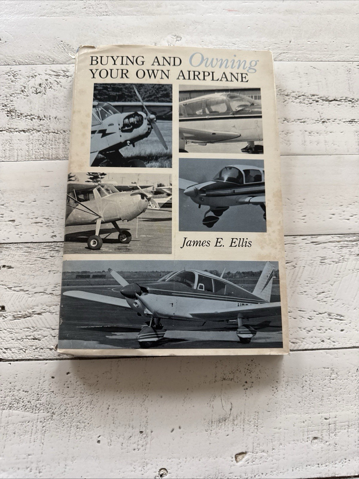 Buying and Owning Your Own Airplane James E. Ellis 1980 1st Ed HC w/DJ