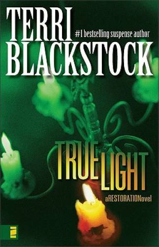 True Light (Restoration Series #3) – Paperback By Blackstock, Terri – GOOD