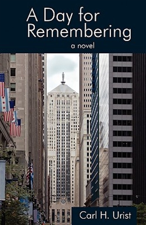 A Day For Remembering: A Novel by Urist, Carl H., Like New Used, Free shippin…