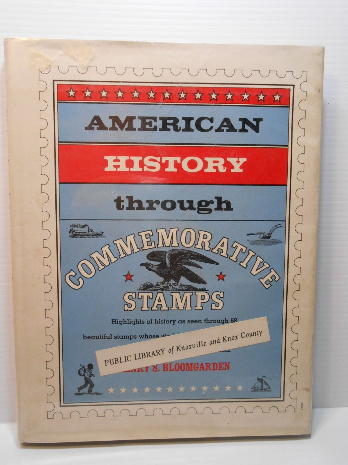 American History Through Commemorative Stamps by Henry Bloomgarden 1969