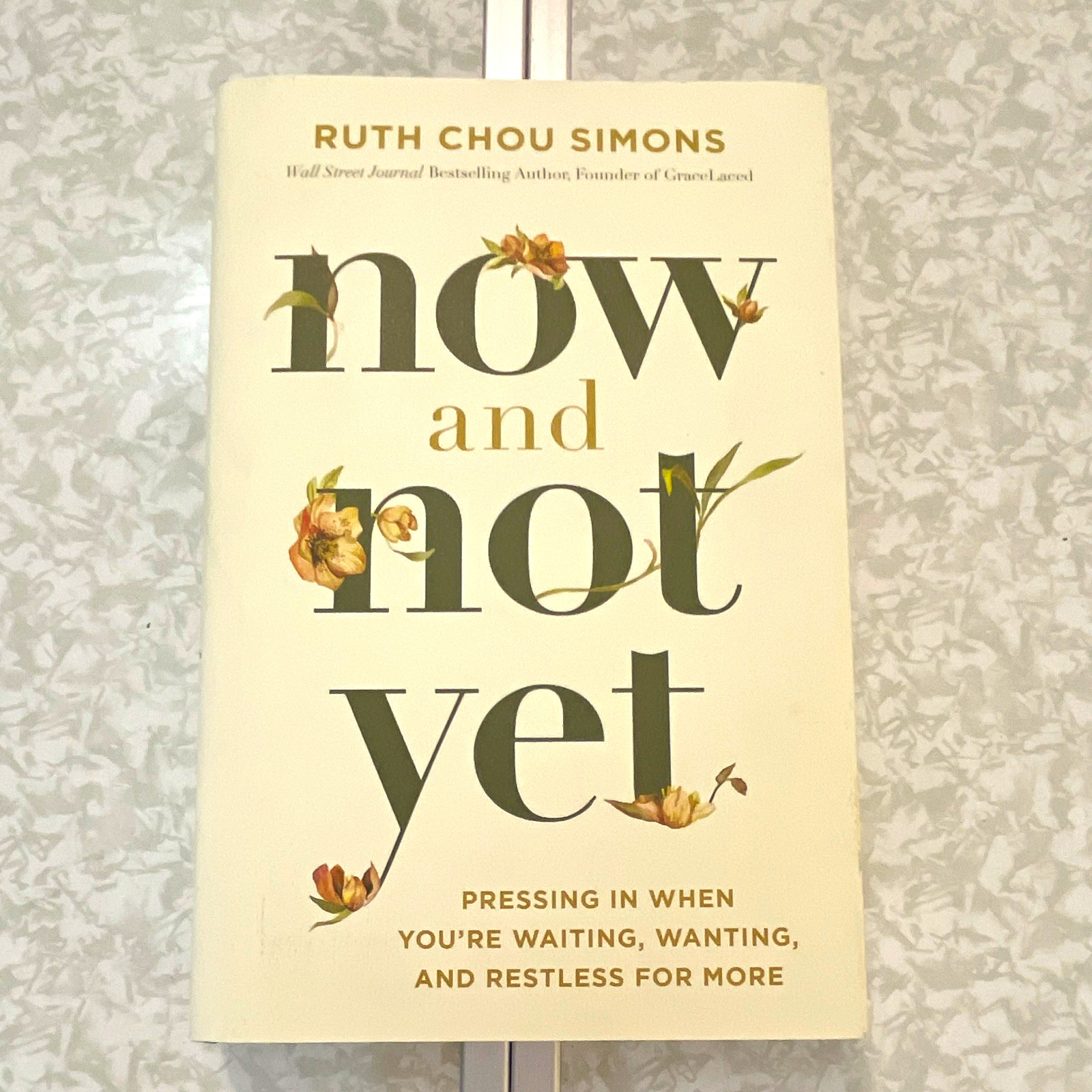 Ruth Chou Simons Now and Not Yet Pressing In Hardcover Thomas Nelson