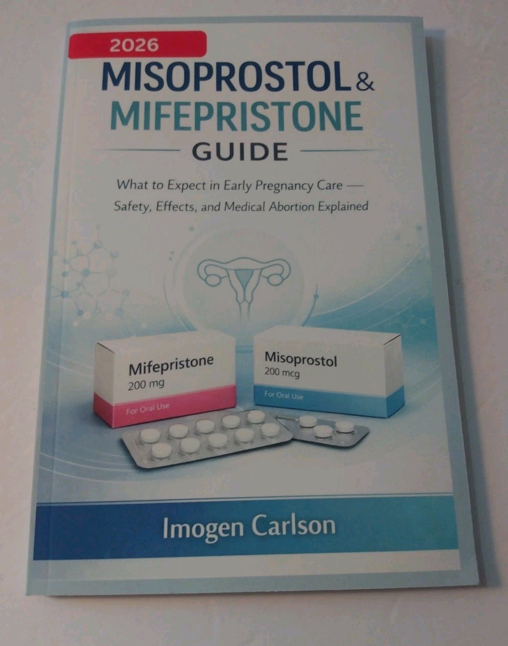 MISOPROSTOL & MIFEPRISTONE GUIDE: What to Expect in Early Pregnancy Care 2026