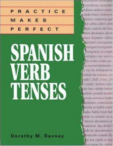 Practice Makes Perfect Ser.: Practice Makes Perfect Spanish Verb Tenses by…