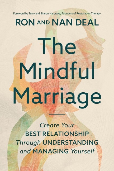 The Mindful Marriage: Create Your Best Relationship Through …