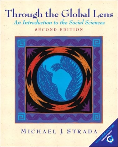 THROUGH THE GLOBAL LENS: AN INTRODUCTION TO THE SOCIAL By Michael J. Strada *VG*