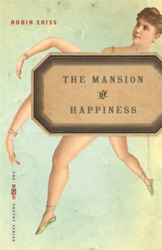 The Mansion of Happiness: Poems (The VQR Poetry Ser) – Paperback – GOOD