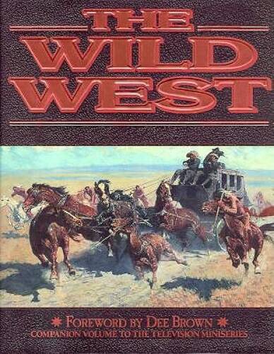 The Wild West – Hardcover By Time-Life Books – GOOD