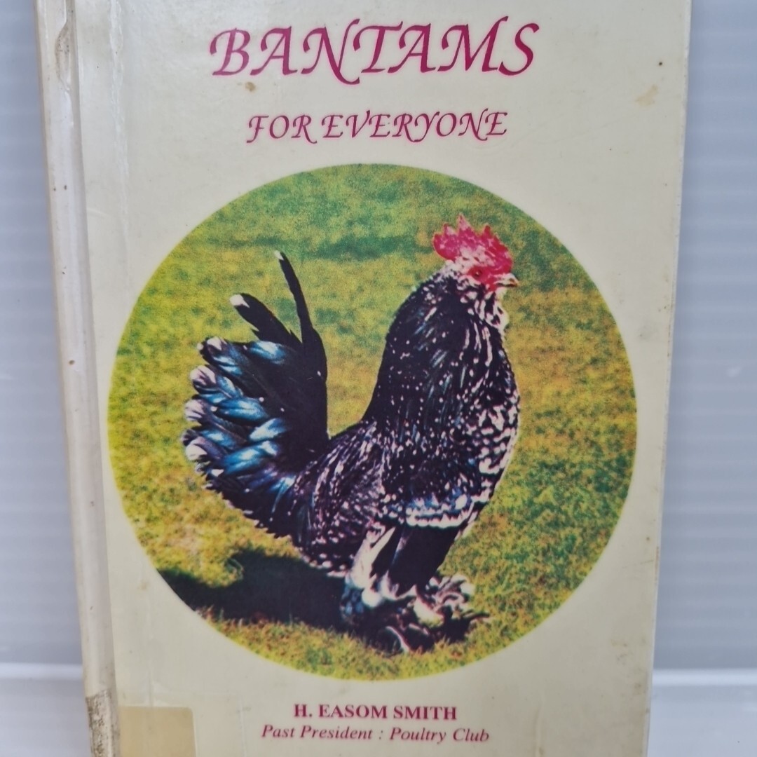 Bantams For Everyone Chickens Poultry Hardcover Book H. Easom Smith Colour Breed