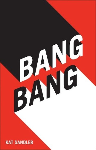 Kat Sandler Bang Bang (Paperback)
