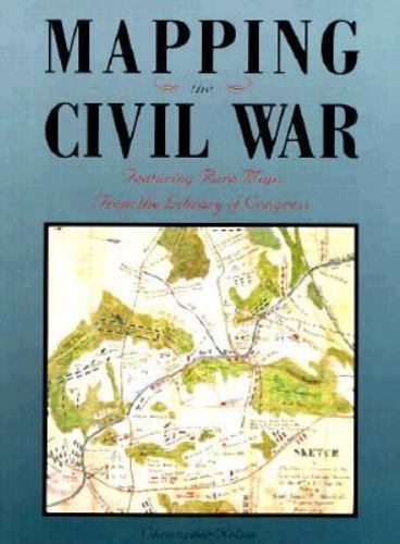 Mapping the Civil War: Featuring Rare Maps from the Library of Congress…