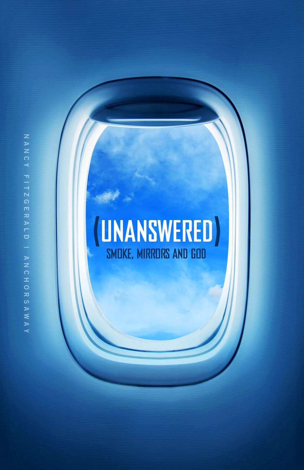 Unanswered: Smoke, Mirrors, & God